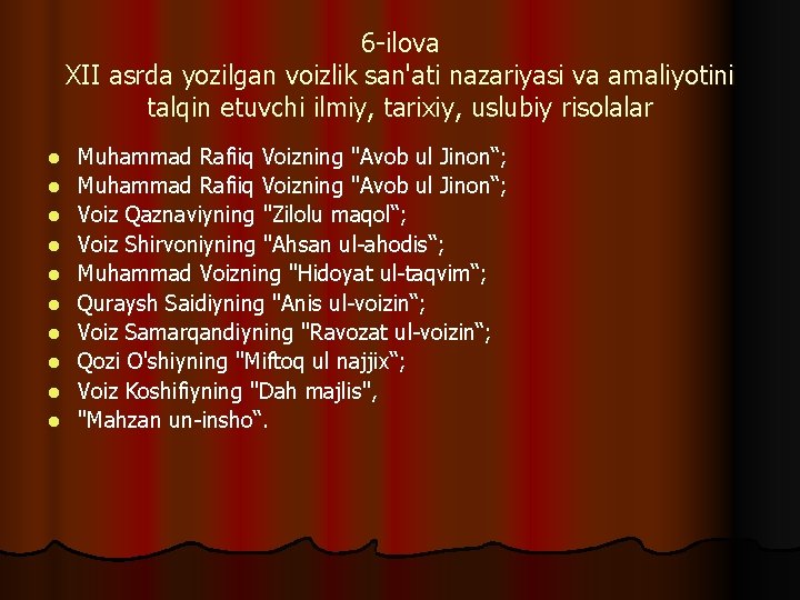 6 -ilova XII asrda yozilgan voizlik san'ati nazariyasi va amaliyotini talqin etuvchi ilmiy, tarixiy,