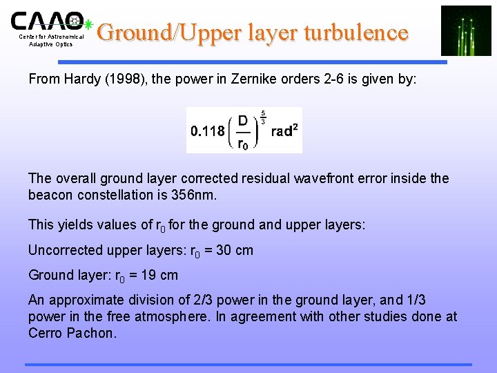 Center for Astronomical Adaptive Optics Ground/Upper layer turbulence From Hardy (1998), the power in