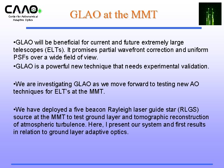 Center for Astronomical Adaptive Optics GLAO at the MMT • GLAO will be beneficial