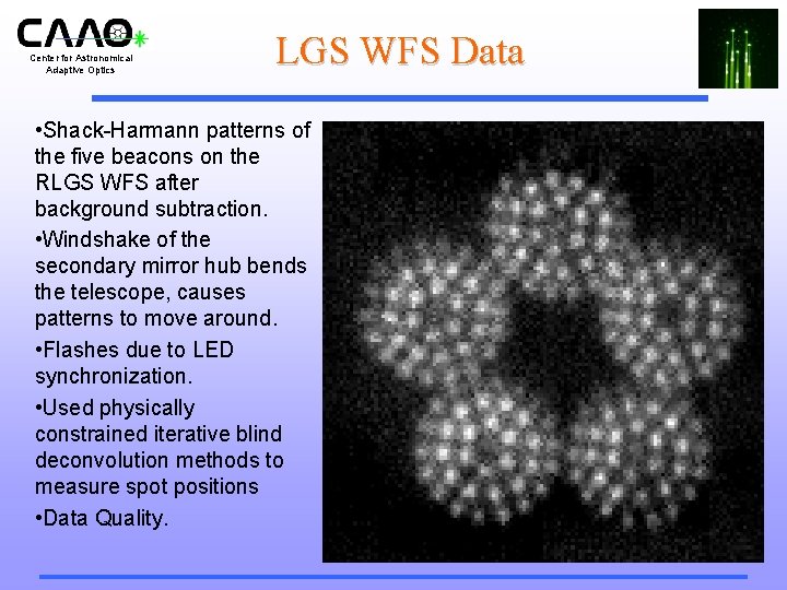 Center for Astronomical Adaptive Optics LGS WFS Data • Shack-Harmann patterns of the five