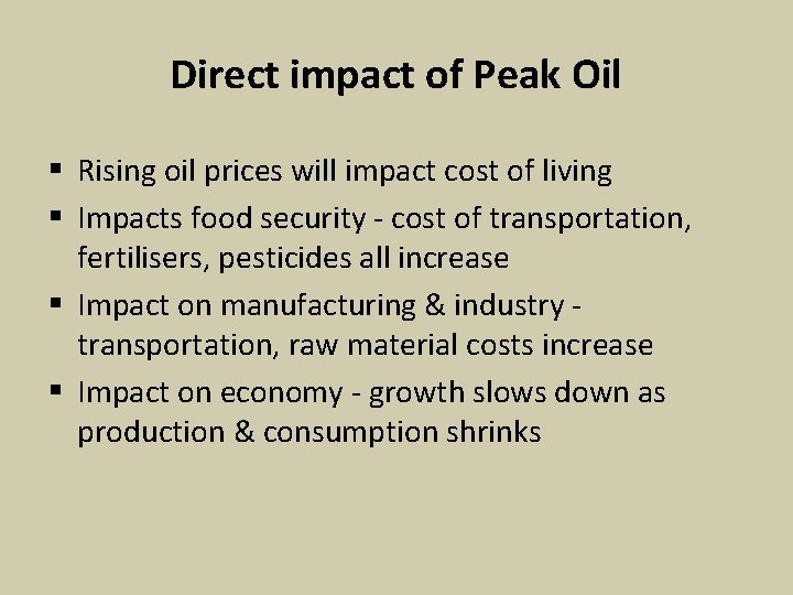 Direct impact of Peak Oil § Rising oil prices will impact cost of living