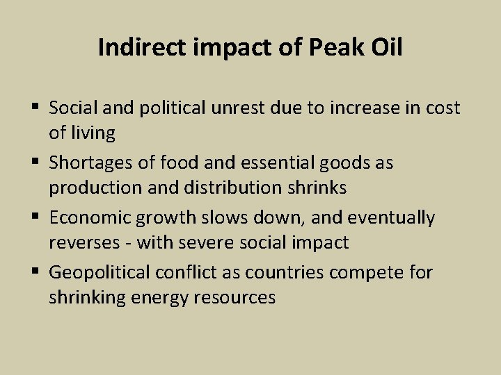 Indirect impact of Peak Oil § Social and political unrest due to increase in