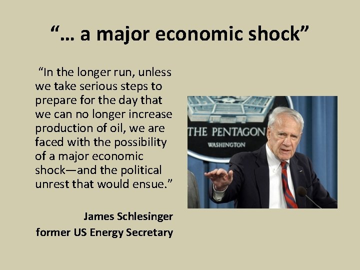 “… a major economic shock” “In the longer run, unless we take serious steps