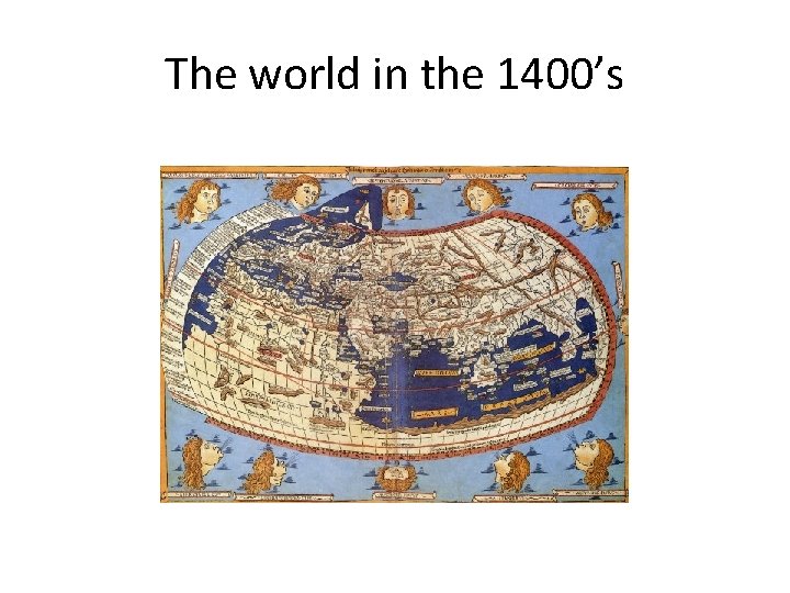 The world in the 1400’s 