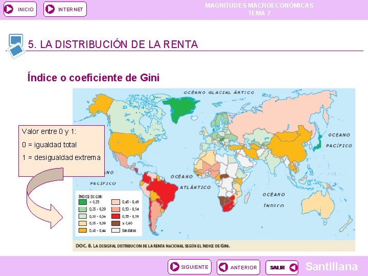 INICIO MAGNITUDES MACROECONÓMICAS TEMA 7 INTERNET 5. LA DISTRIBUCIÓN DE LA RENTA Índice o INICIO MAGNITUDES MACROECONÓMICAS TEMA 7 INTERNET 5. LA DISTRIBUCIÓN DE LA RENTA Índice o