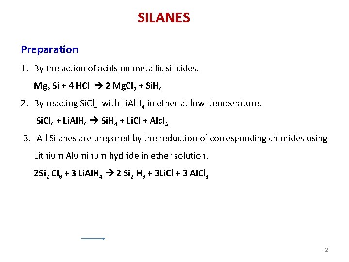 SILANES Preparation 1. By the action of acids on metallic silicides. Mg 2 Si