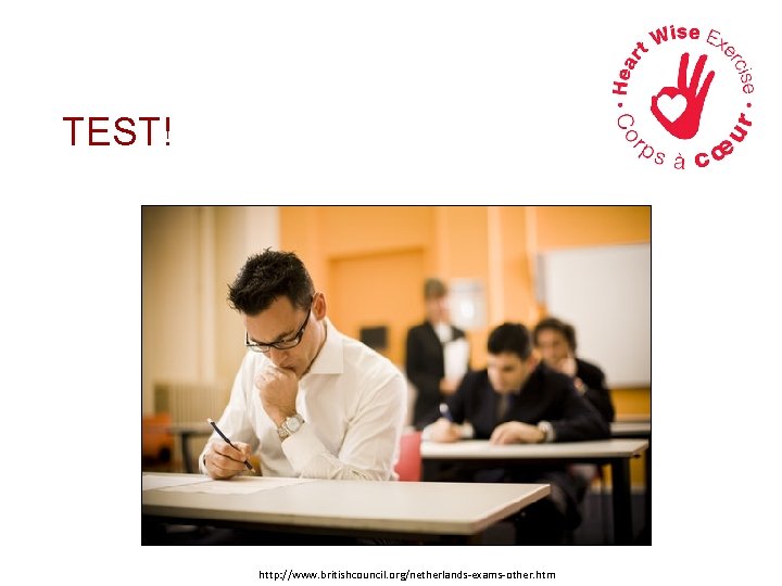 TEST! http: //www. britishcouncil. org/netherlands-exams-other. htm 