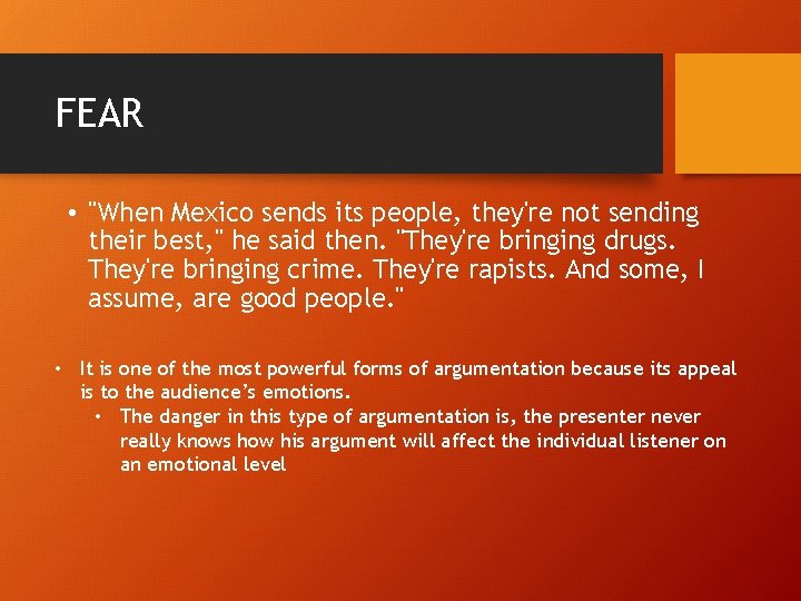 FEAR • "When Mexico sends its people, they're not sending their best, " he