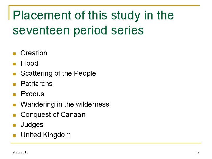 Placement of this study in the seventeen period series Creation Flood Scattering of the