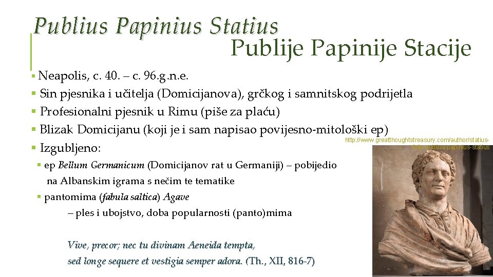 Publius Papinius Statius Publije Papinije Stacije § Neapolis, c. 40. – c. 96. g.