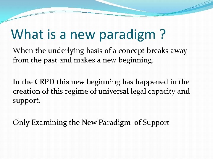 What is a new paradigm ? When the underlying basis of a concept breaks