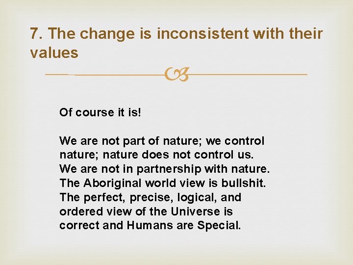 RESISTANCE TO CULTURAL CHANGE Is Profound Business world