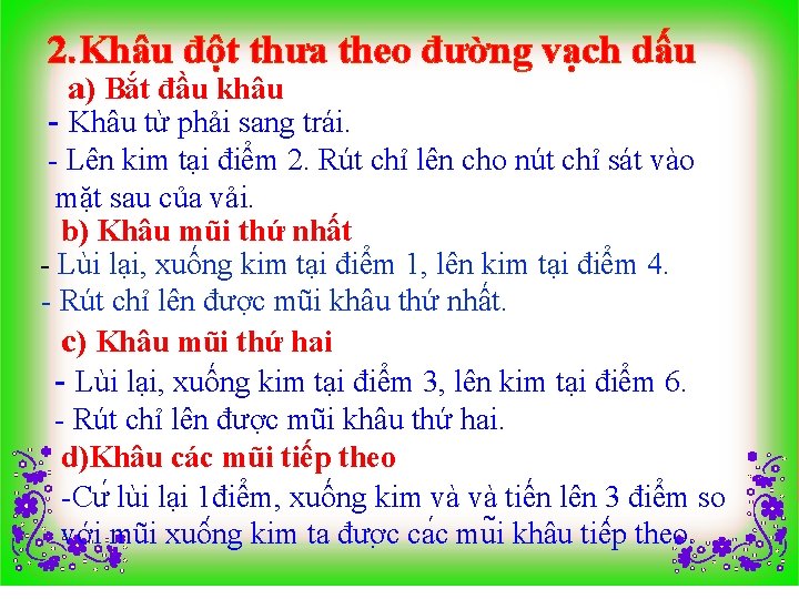 2. Khâu đột thưa theo đường vạch dấu a) Bắt đầu khâu - Khâu