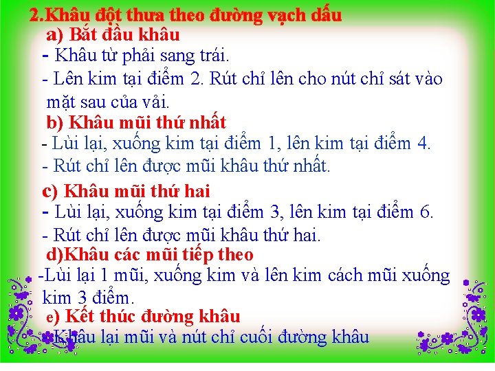 2. Khâu đột thưa theo đường vạch dấu a) Bắt đầu khâu - Khâu