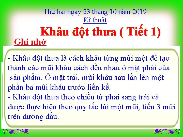 Thứ hai ngày 23 tháng 10 năm 2019 Kĩ thuật Khâu đột thưa (