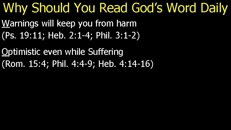 Why Should You Read God’s Word Daily Warnings will keep you from harm (Ps.