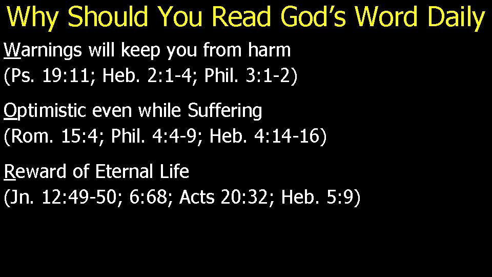 Why Should You Read God’s Word Daily Warnings will keep you from harm (Ps.
