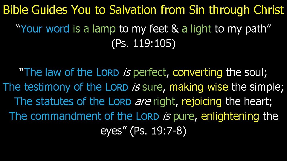 Bible Guides You to Salvation from Sin through Christ “Your word is a lamp