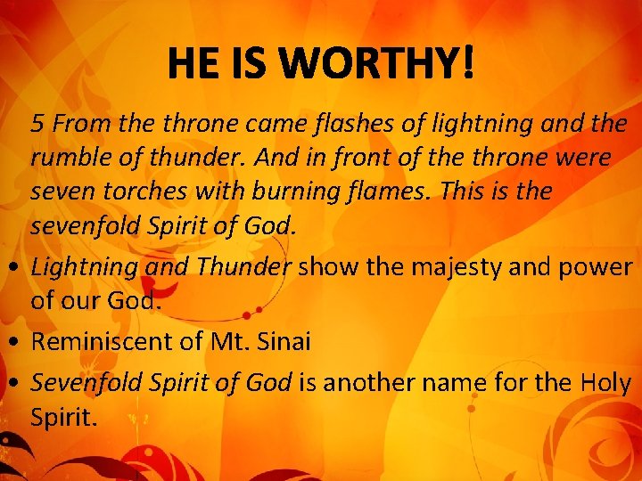 5 From the throne came flashes of lightning and the rumble of thunder. And