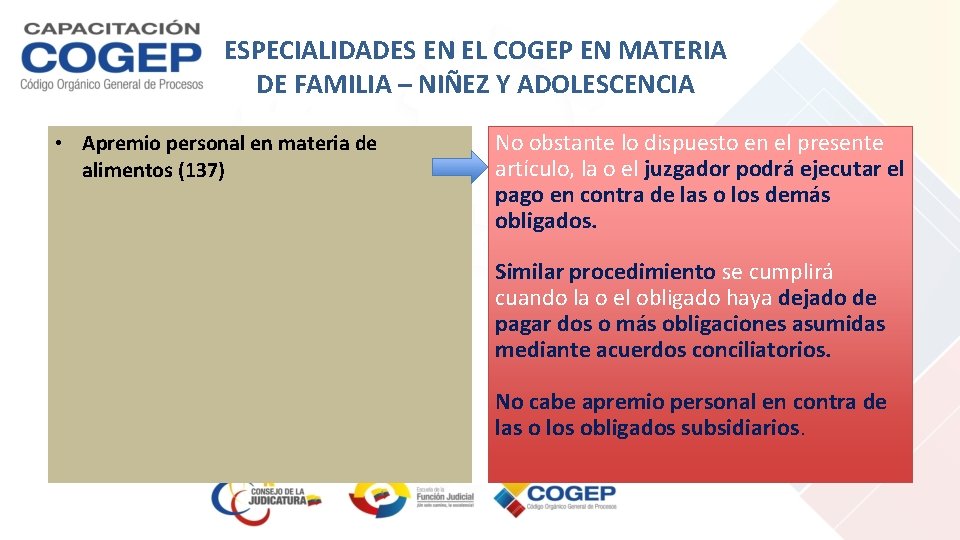 ESPECIALIDADES EN EL COGEP EN MATERIA DE FAMILIA – NIÑEZ Y ADOLESCENCIA • Apremio