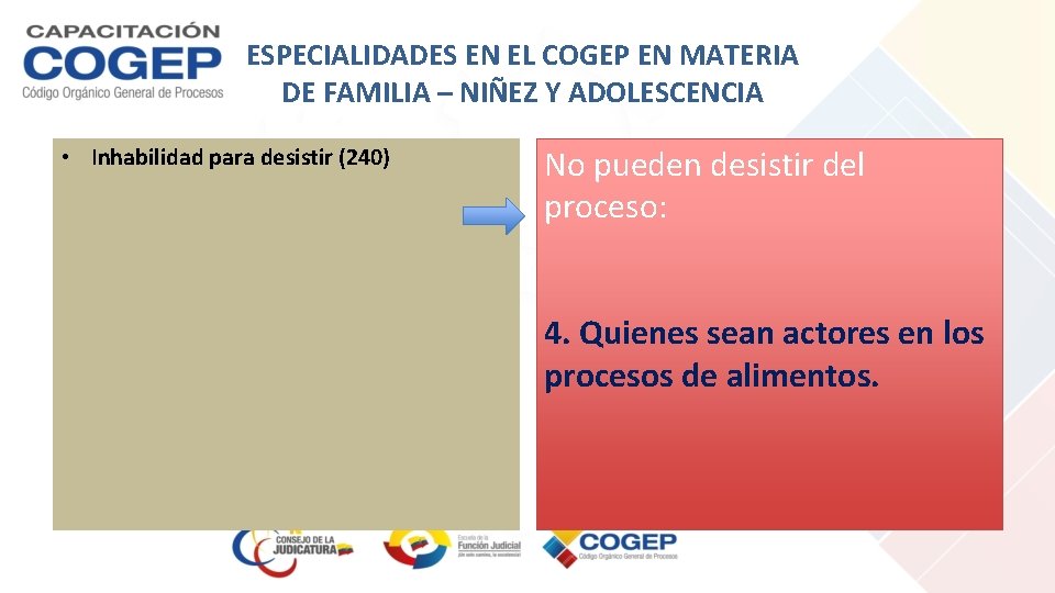 ESPECIALIDADES EN EL COGEP EN MATERIA DE FAMILIA – NIÑEZ Y ADOLESCENCIA • Inhabilidad