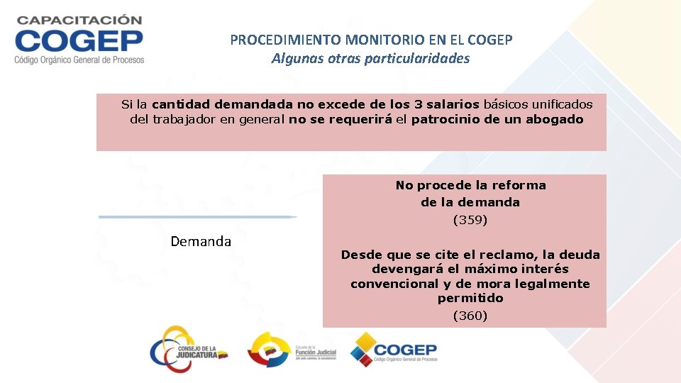 PROCEDIMIENTO MONITORIO EN EL COGEP Algunas otras particularidades Si la cantidad demandada no excede