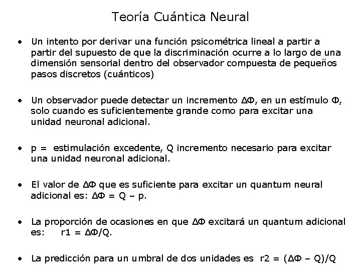 Teoría Cuántica Neural • Un intento por derivar una función psicométrica lineal a partir