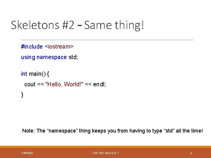 Skeletons #2 – Same thing! #include <iostream> using namespace std; int main() { cout Skeletons #2 – Same thing! #include <iostream> using namespace std; int main() { cout