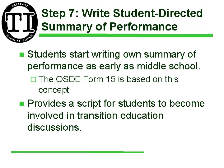 Step 7: Write Student-Directed Summary of Performance n Students start writing own summary of