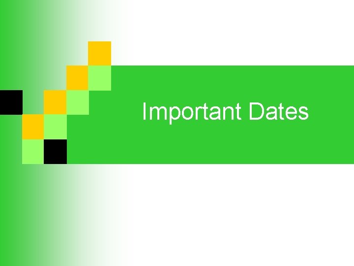 Important Dates 