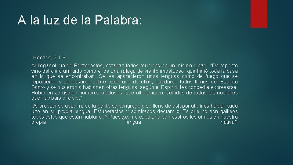 A la luz de la Palabra: "Hechos, 2 1 -8 Al llegar el día