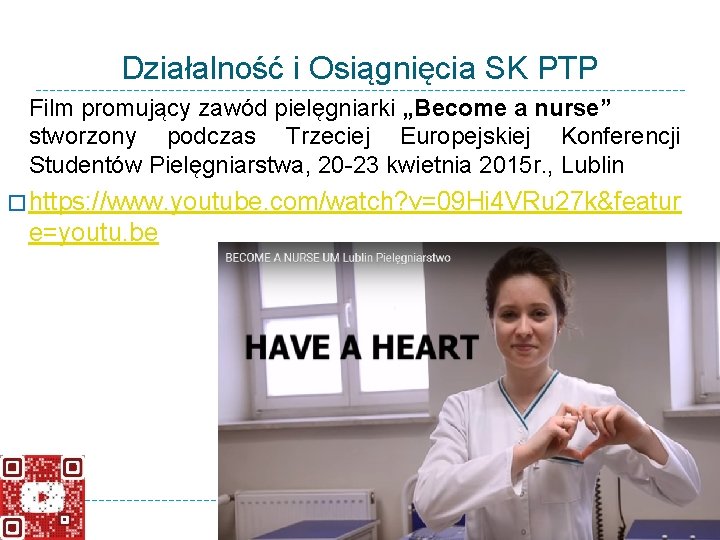 Działalność i Osiągnięcia SK PTP Film promujący zawód pielęgniarki „Become a nurse” stworzony podczas