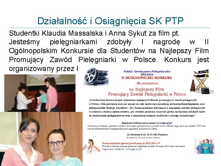 Działalność i Osiągnięcia SK PTP Studentki Klaudia Massalska i Anna Sykut za film pt.
