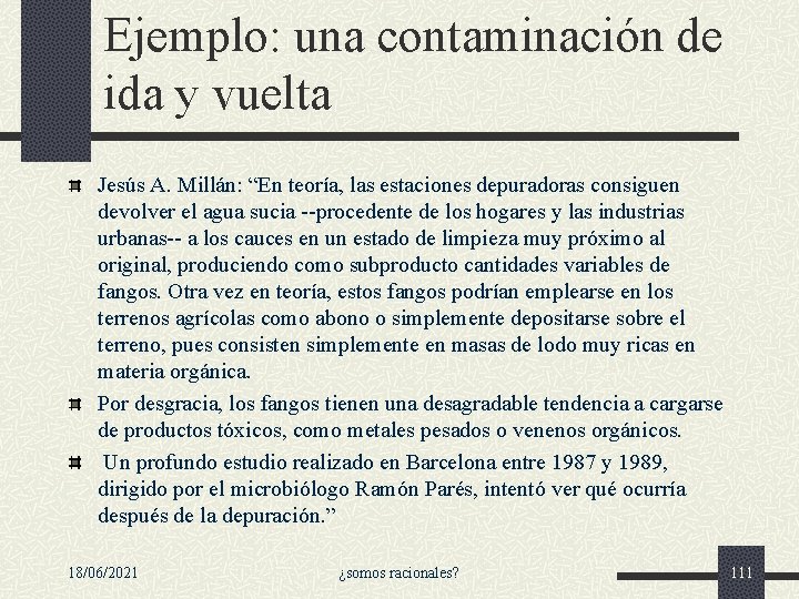 Ejemplo: una contaminación de ida y vuelta Jesús A. Millán: “En teoría, las estaciones Ejemplo: una contaminación de ida y vuelta Jesús A. Millán: “En teoría, las estaciones