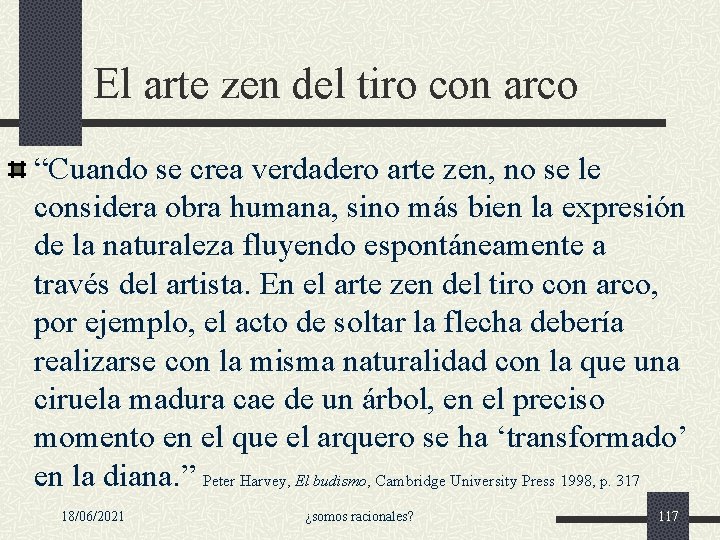 El arte zen del tiro con arco “Cuando se crea verdadero arte zen, no El arte zen del tiro con arco “Cuando se crea verdadero arte zen, no