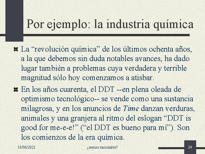 Por ejemplo: la industria química La “revolución química” de los últimos ochenta años, a Por ejemplo: la industria química La “revolución química” de los últimos ochenta años, a