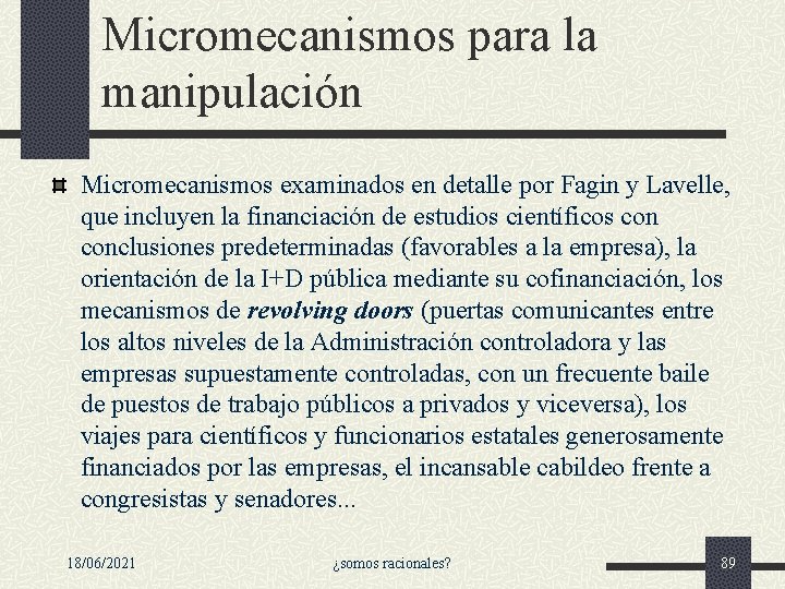 Micromecanismos para la manipulación Micromecanismos examinados en detalle por Fagin y Lavelle, que incluyen Micromecanismos para la manipulación Micromecanismos examinados en detalle por Fagin y Lavelle, que incluyen