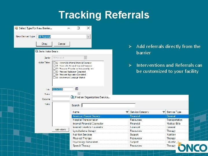 Tracking Referrals Ø Add referrals directly from the barrier Ø Interventions and Referrals can