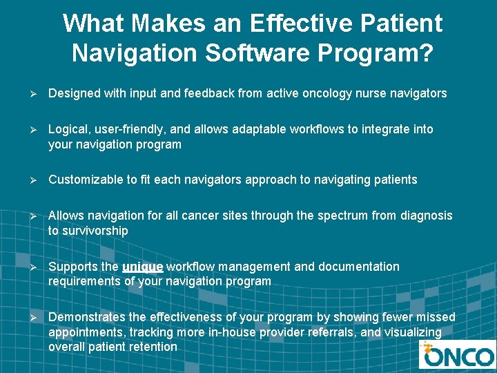 What Makes an Effective Patient Navigation Software Program? Ø Designed with input and feedback