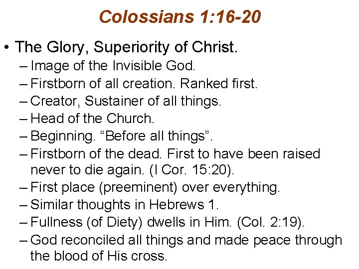 Colossians 1: 16 -20 • The Glory, Superiority of Christ. – Image of the