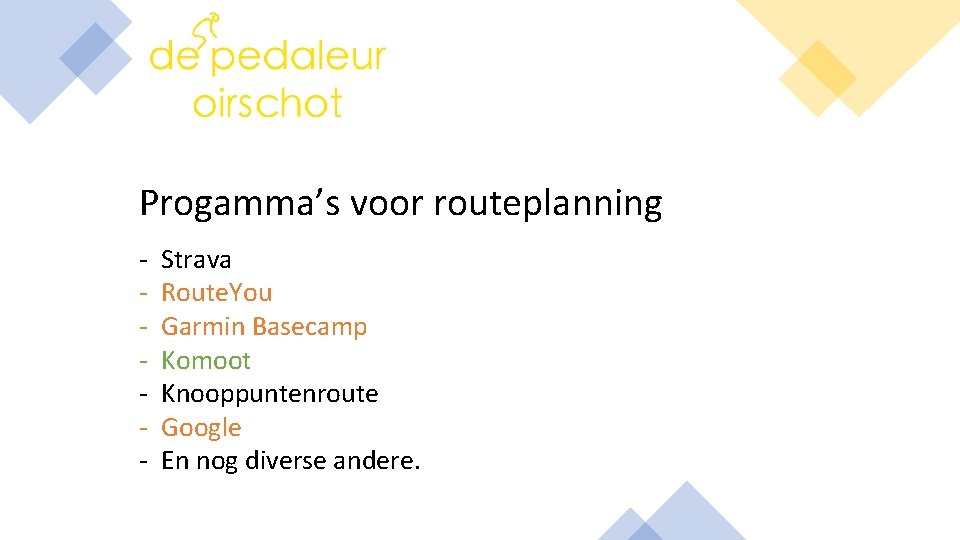 Progamma’s voor routeplanning - Strava Route. You Garmin Basecamp Komoot Knooppuntenroute Google En nog