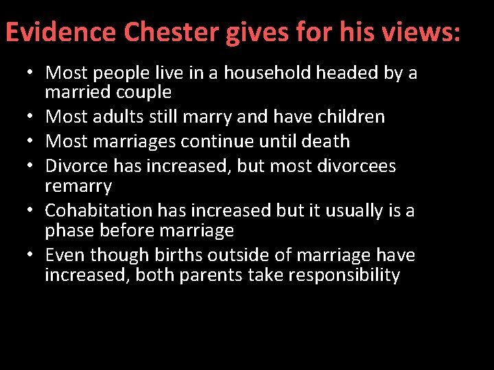 Evidence Chester gives for his views: • Most people live in a household headed