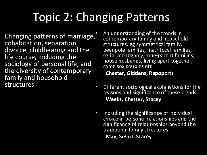 Topic 2: Changing Patterns Changing patterns of marriage, • cohabitation, separation, divorce, childbearing and