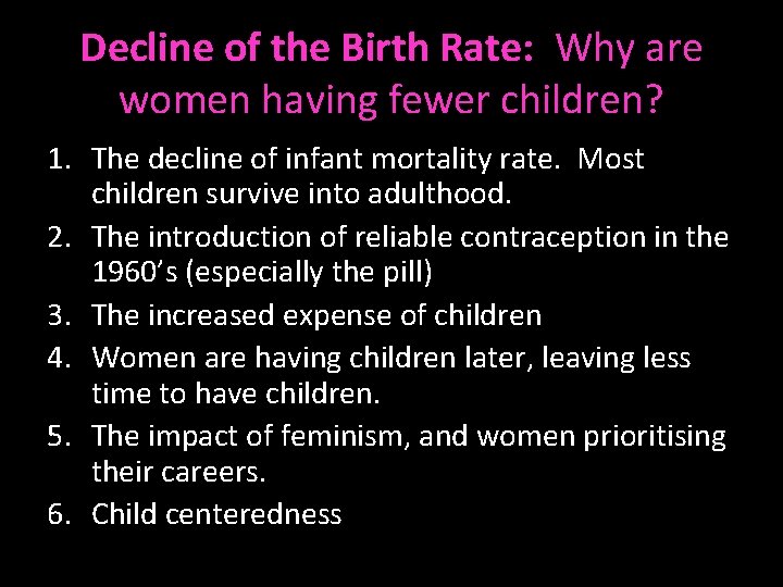 Decline of the Birth Rate: Why are women having fewer children? 1. The decline