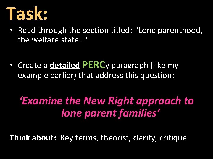 Task: • Read through the section titled: ‘Lone parenthood, the welfare state. . .