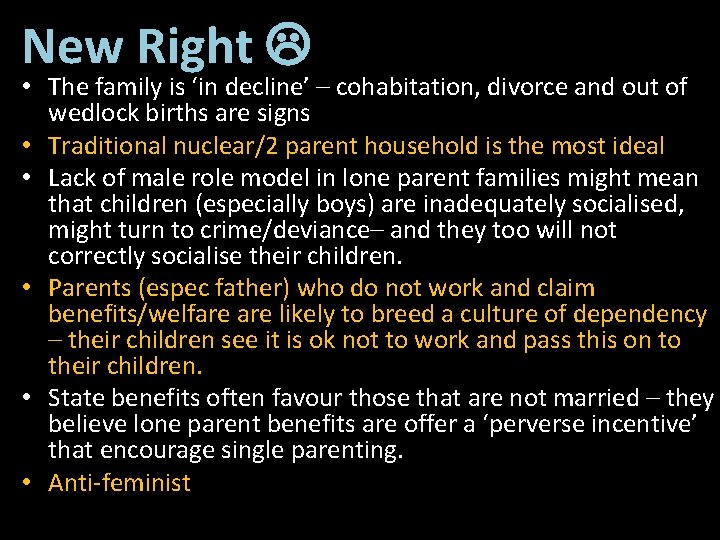 New Right • The family is ‘in decline’ – cohabitation, divorce and out of