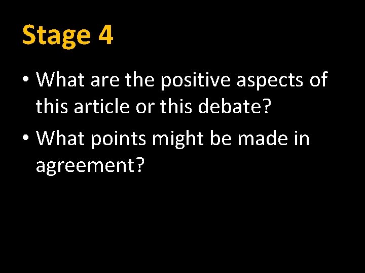 Stage 4 • What are the positive aspects of this article or this debate?