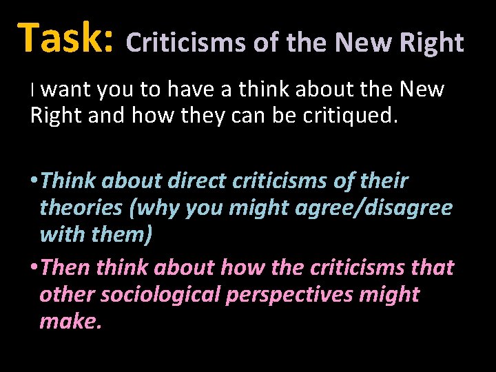 Task: Criticisms of the New Right I want you to have a think about