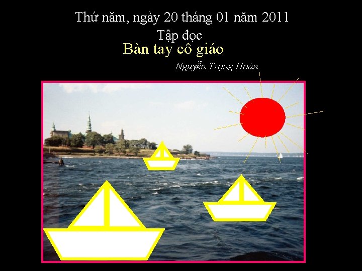 Thứ năm, ngày 20 tháng 01 năm 2011 Tập đọc Bàn tay cô giáo