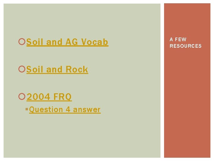  Soil and AG Vocab Soil and Rock 2004 FRQ § Question 4 answer